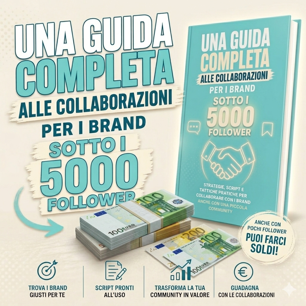 MICRO-INFLUENCER BLUEPRINT | Guida alle Collaborazioni con i Brand (Sotto i 5k Follower)